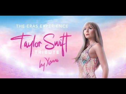 The Eras Experience: Taylor Swift Tribute by Xenna