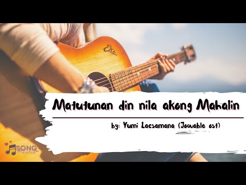 Matutunan din nila akong Mahalin (LIYRIC VIDEO) I Yumi Lacsamana I jowable OST