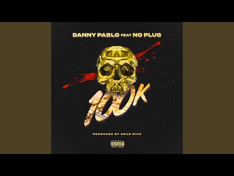 100 K (feat. No Plug)