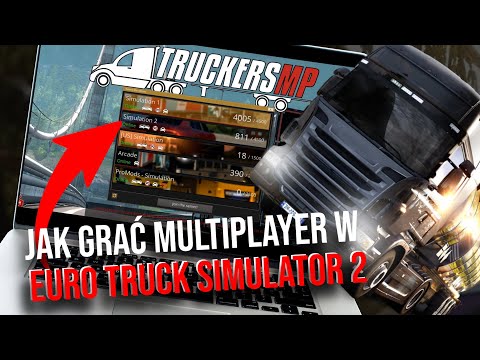 Jak grać multiplayer w Euro Truck Simulator 2 - Jak zainstalować TruckersMP - ETS 2 multiplayer