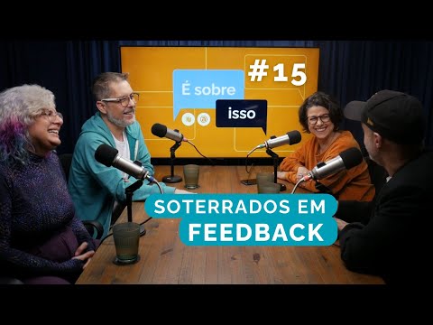 Pra que servem tantos feedbacks? [É Sobre Isso #16]