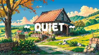 Quiet 🍃 Lofi Keep You Safe 🌳 Better Mood for relax / chill / sleep [ Lofi Hip Hop / Lofi Music ]