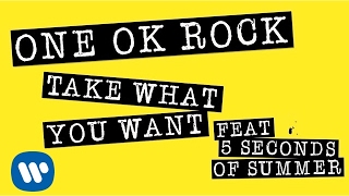 ONE OK ROCK: Take What You Want ft. 5 Seconds Of Summer (LYRIC VIDEO)