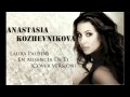 Anastasia Kozhevnikova - En Ausencia De Ti 