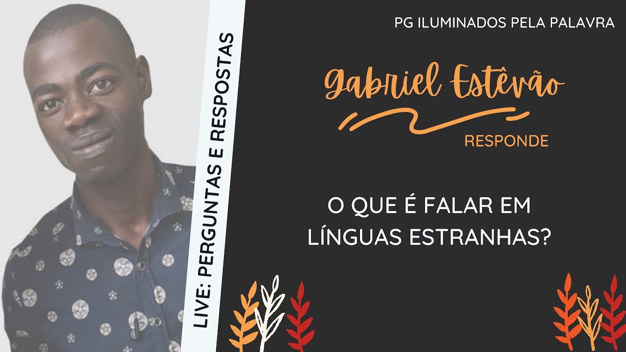 O que é falar em línguas estranhas? | Gabriel Estevão ex satanista responde