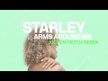 Starley - Arms Around Me (Jolyon Petch Remix)