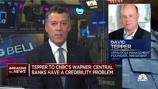 David Tepper tells CNBC central banks have a credibility problem