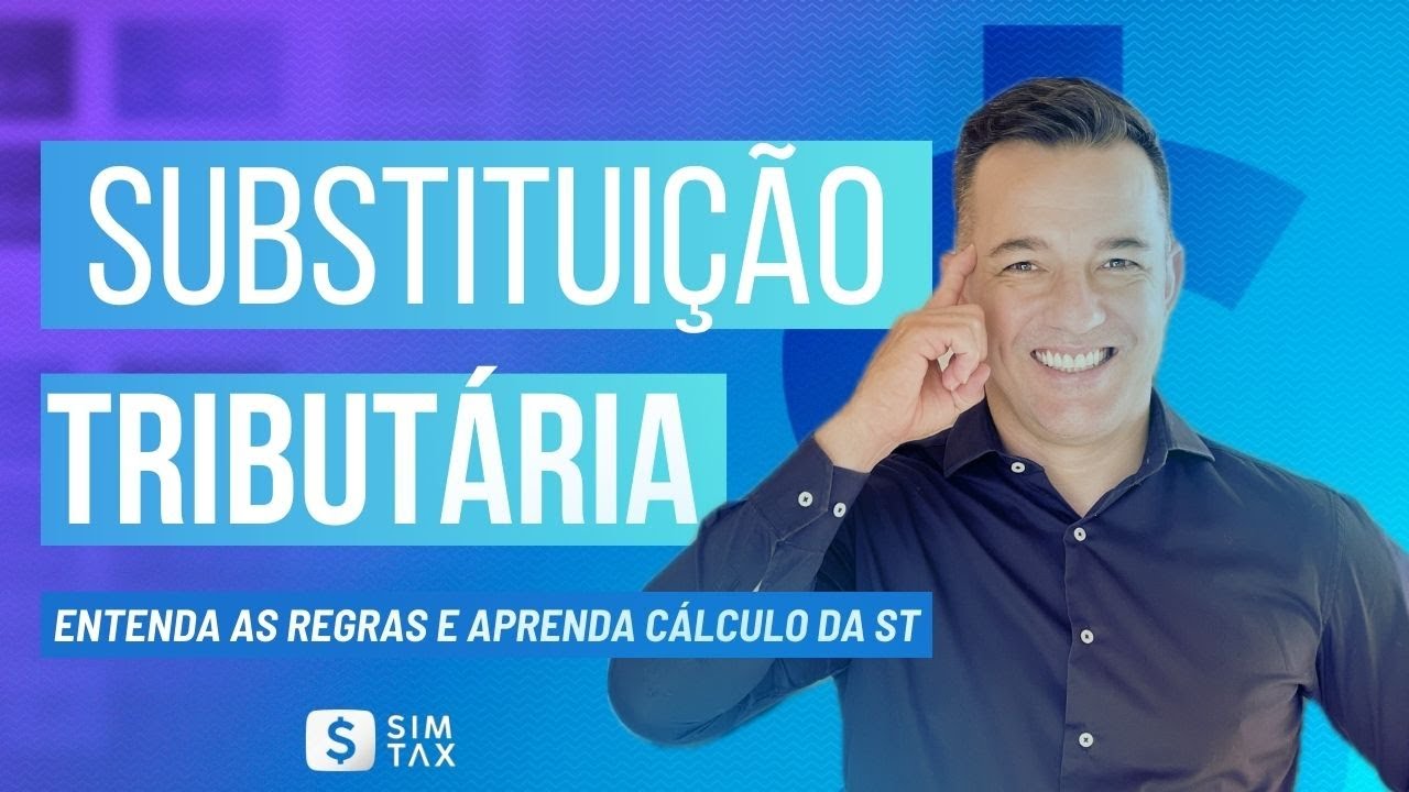 O que é a Substituição Tributária?  Entenda as Regras e Aprenda o Cálculo da ST