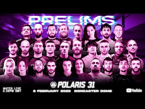 POLARIS 31: *LIVE & FREE* PRELIMS