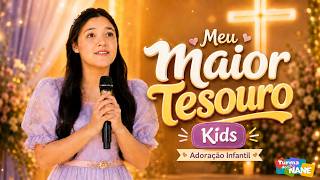 Meu Maior Tesouro KIDS | Hino de Adoração infantil a Jesus | Turma do Nane