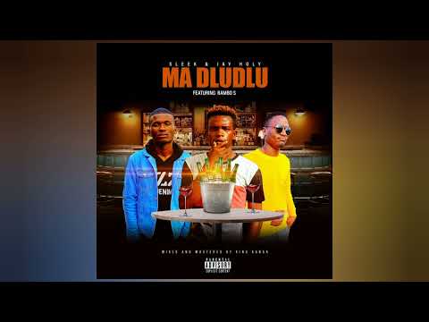 Sleek & Jay Holy - Madludlu ft. Rambo S