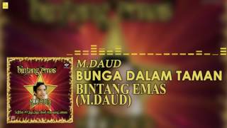 Download lagu M. Daud- Bunga Dalam Taman mp3