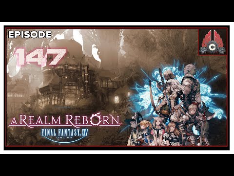 CohhCarnage Plays FFXIV: ARR - Episode 147