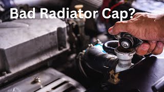 Top 9 Symptoms of Bad Radiator Cap