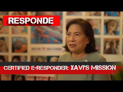 Certified E-Responder: Xavi’s Mission RESPONDE