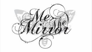 Me, The Mirror - Give Up The Ghost