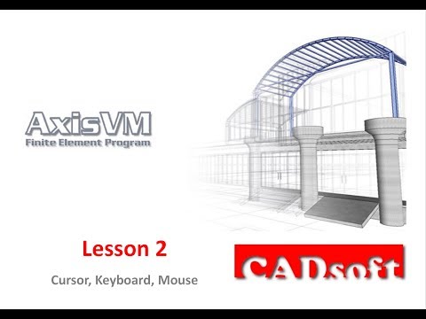 AxisVM x4 English - Lesson 2/49 - Cursor, Keyboard, Mouse