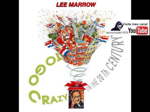 To Go Crazy  - Lee Marrow (In The 20th Century) (Extended Version)
