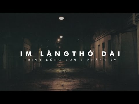 IM LẶNG THỞ DÀI