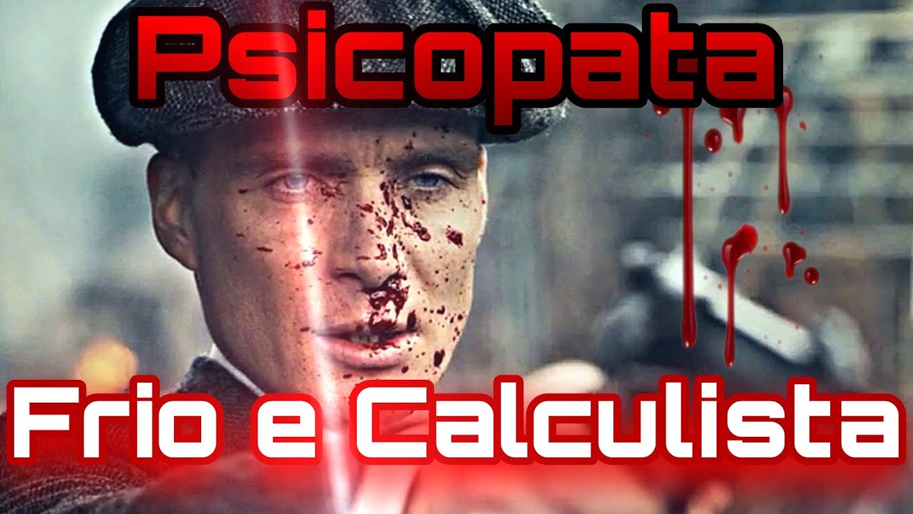 Características de um PSICOPATA Frio e Calculista