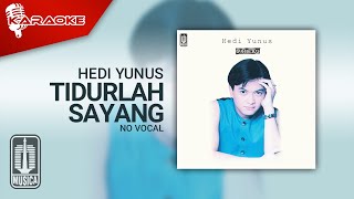 Hedi Yunus - Tidurlah Sayang (Official Karaoke Video) | No Vocal