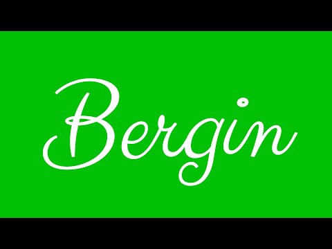 Learn how to Write the Name Bergin Signature Style in Cursive Writing
