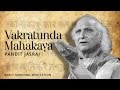 Lord Ganesh Sloka - Vakratunda Mahakaya [Devotional Mantra] | Pandit Jasraj