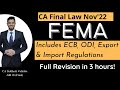 CA Final Law Detailed Revision for Nov 22 | FEMA including ECB, ODI, Export, Import Regulations