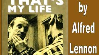 "That's My Life" by Alfred Lennon