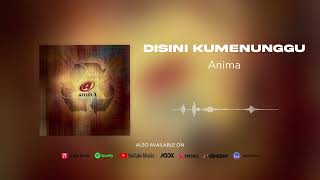 Download lagu Anima - Disini Kumenunggu mp3 Download lagu Anima - Disini Kumenunggu mp3