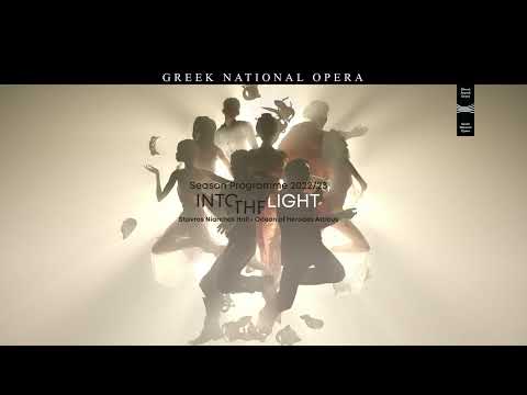 Into The Light - Artistic Programme 2022/23 | Greek National Opera