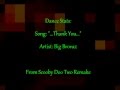 ''Thank You'' ~Big Brovaz, Robot Dance 