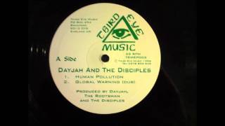 Dayjah & The Disciples ' Human Pollution' - 'Global Warning (Dub)'