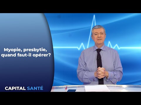 Myopie, presbytie, quand faut il opérer?