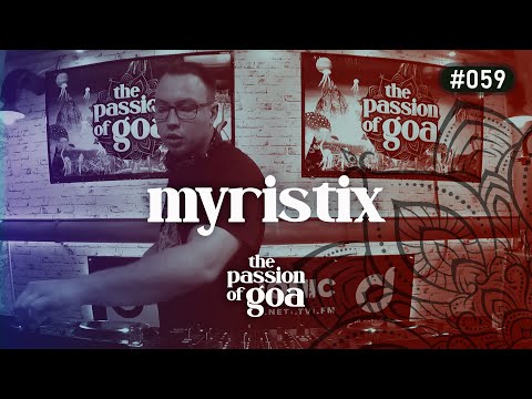 MYRISTIX  - The Passion Of Goa #59