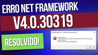 COMO CORRIGIR O ERRO NET FRAMEWORK v4.0.30319 no windows 7