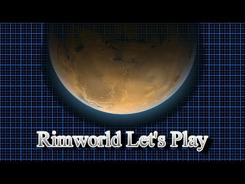 Rimworld Alpha 16 Let's Play E10 - Expanded Defences