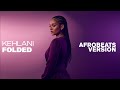 Kehlani – Folded (Afrobeats Version) - Afrospin