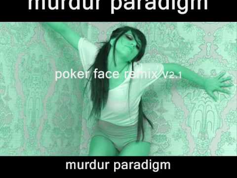 Lady GaGa poker face (murdur paradigm remix V2.1 grey mix)