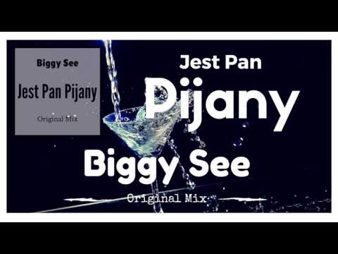 Biggy See - Jest Pan Pijany (Original Mix)