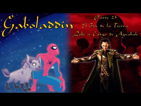 Gaboladdin - Part 23 / The End of the Earth / Loki in Charge of Agrabah