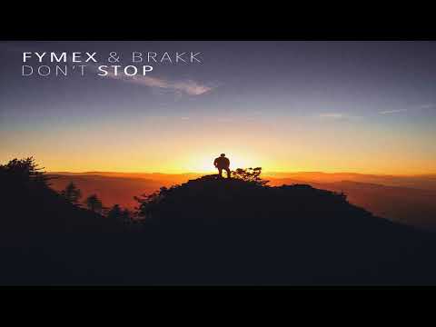 FyMex & Brakk -  Don't stop [FREE DOWNLOAD]