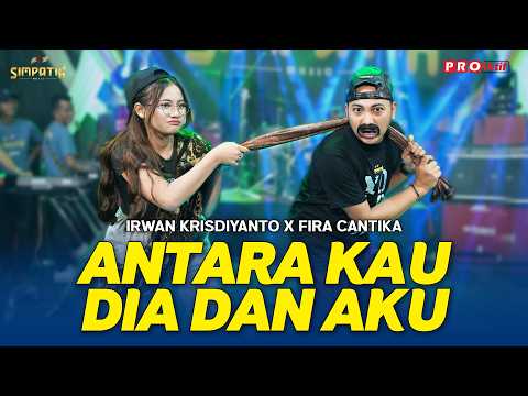 ANTARA KAU DIA DAN AKU - Irwan Krisdiyanto X Fira Cantika | Simpatik Music (Official Music Video)