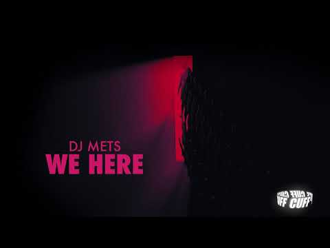 CUFF053: DJ Mets - We Here (Original Mix) [CUFF] Official