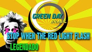 Green Day - Stop When The Red Lights Flash Legendado PT-BR [HD]