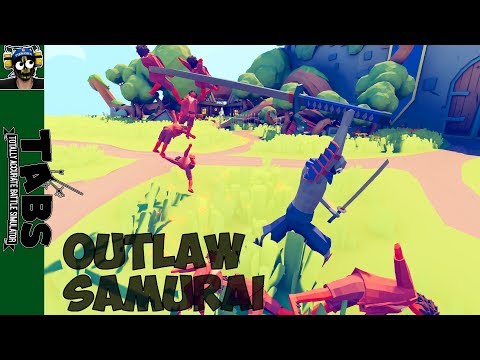 TABS - Outlaw Samurai vs Every Unit +Origin Story +Inferno BoBnus - ORIGINAL MODS