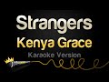 Kenya Grace - Strangers (Karaoke Version)