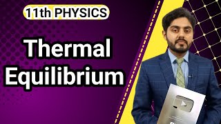 thermal equilibrium class11 nbf | internal energy class 11 | kpk and federal board | 11th physics