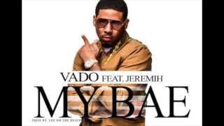 Vado - My Bae Feat. Jeremih
