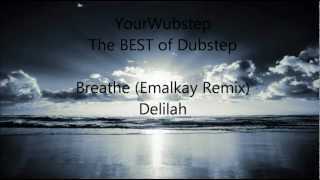 Breathe (Emalkay Remix) - Delilah HD 720p